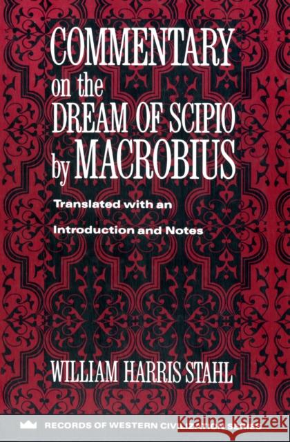 Commentary on the Dream of Scipio William H. Stahl Ambrosius Aurelius Theodo Macrobius 9780231096287 Columbia University Press - książka
