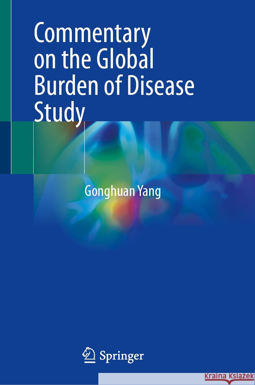 Commentary on the Global Burden of Disease Study Gonghuan Yang 9789819651856 Springer - książka