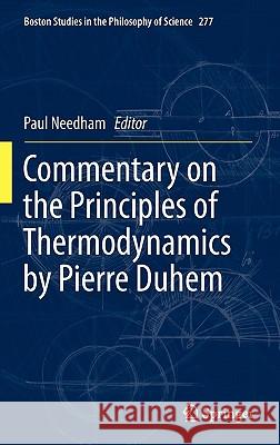 Commentary on the Principles of Thermodynamics by Pierre Duhem Paul Needham 9789400703100 Springer - książka