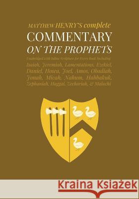 Commentary on the Prophets: Unabridged Commentary with Inline Scripture for Every Book including Isaiah, Jeremiah, Lamentations, Ezekiel, Daniel, Pinch Village LLC 9781500628499 Createspace - książka