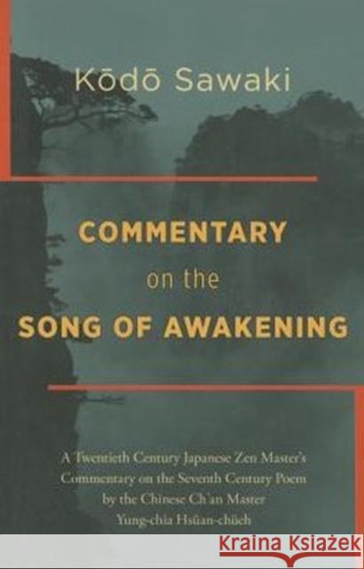 Commentary on the Song of Awakening: A Twentieth Century Japanese Zen Master's Commentary on the Seventh Century Poem by the Chinese Ch'an Master Yung Janine Coursin 9781937385620 Merwin Asia - książka