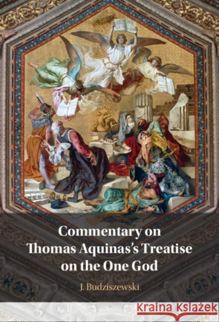 Commentary on Thomas Aquinas's Treatise on the One God J. Budziszewski 9781009536240 Cambridge University Press - książka