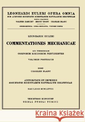 Commentationes Mechanica: Ad Theoriam Corporum Rigidorum Pertinentes Euler, Leonhard 9783764314385 Birkhauser - książka