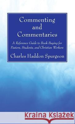 Commenting and Commentaries Charles H Spurgeon 9781532682087 Wipf & Stock Publishers - książka