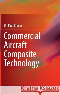 Commercial Aircraft Composite Technology Ulf Paul Breuer 9783319319179 Springer - książka