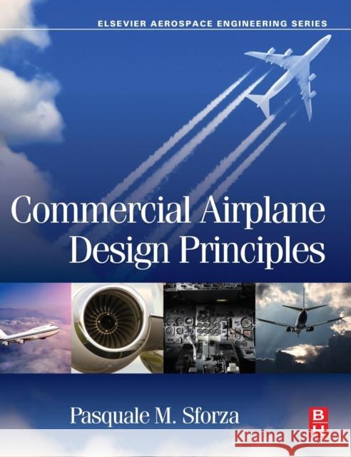 Commercial Airplane Design Principles Pasquale M. Sforza 9780124199538 Butterworth-Heinemann - książka