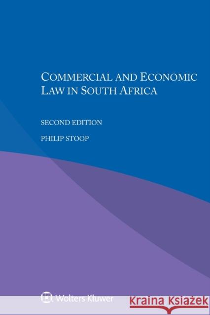 Commercial and Economic Law in South Africa Philip Stoop 9789403509518 Kluwer Law International - książka