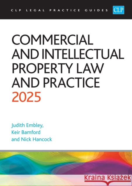 Commercial and Intellectual Property Law and Practice 2025: Legal Practice Course Guides (LPC) Hancock 9781805021049 College of Law Publishing - książka