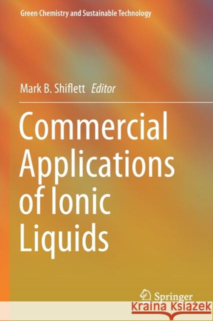 Commercial Applications of Ionic Liquids Mark B. Shiflett 9783030352479 Springer - książka