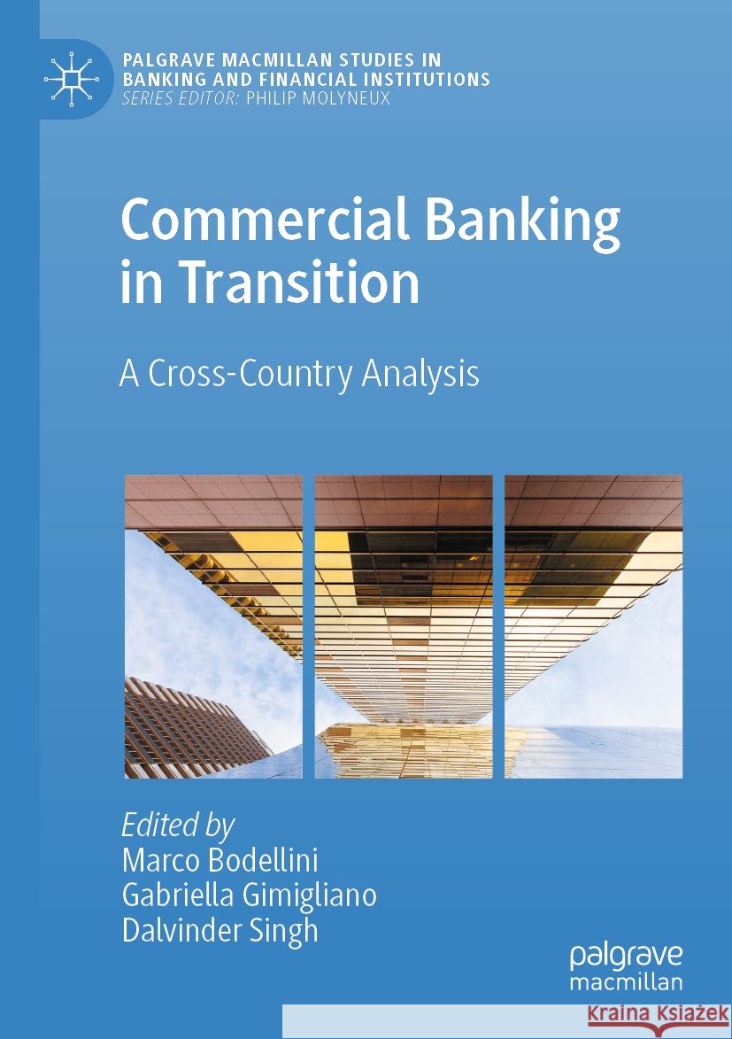 Commercial Banking in Transition: A Cross-Country Analysis Marco Bodellini, Gabriella Gimigliano, Dalvinder Singh 9783031452918 Springer International Publishing AG - książka
