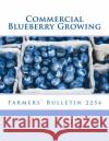 Commercial Blueberry Growing: Farmers' Bulletin 2254 D. H. Scott A. D. Draper G. M. Darrow 9781717289575 Createspace Independent Publishing Platform