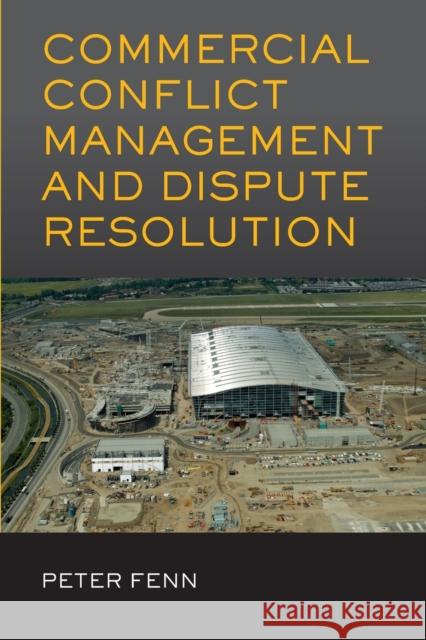 Commercial Conflict Management and Dispute Resolution Peter Fenn 9780415578288  - książka