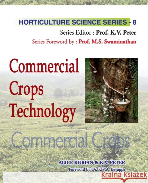 Commercial Crops Technology: Vol.08. Horticulture Science Series Alice Kurian K V Peter  9788119072477 New India Publishing Agency - książka
