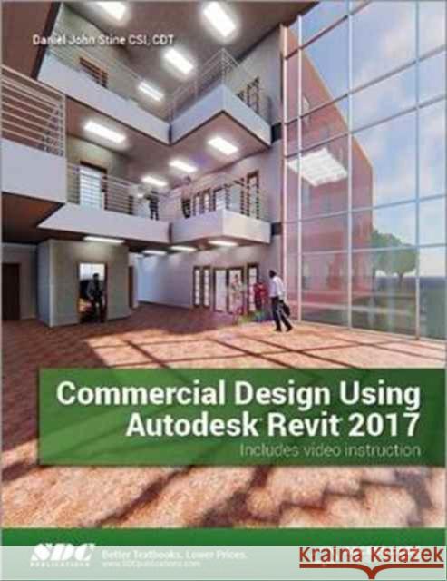 Commercial Design Using Autodesk Revit 2017 (Including Unique Access Code) Stine, Daniel John 9781630570231  - książka