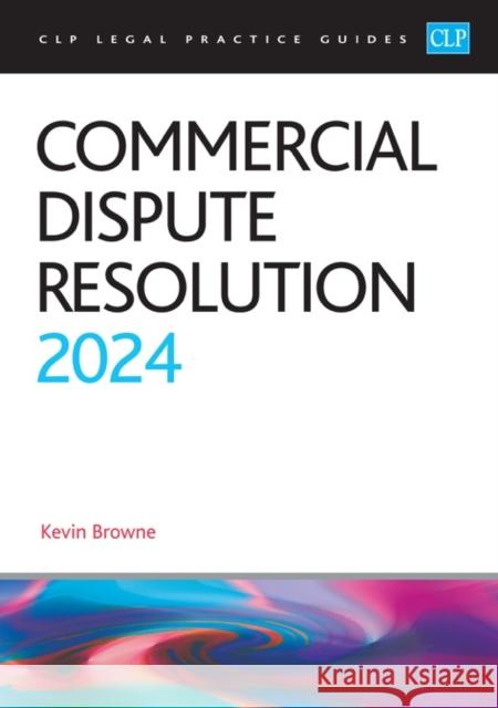 Commercial Dispute Resolution 2024: Legal Practice Course Guides (LPC) Browne 9781915469588 The University of Law Publishing Limited - książka