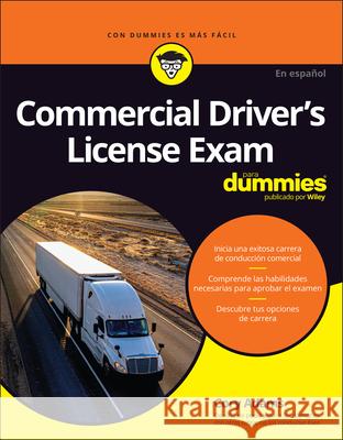 Commercial Driver's License Exam Para Dummies Cory Adams 9781394368044 For Dummies - książka