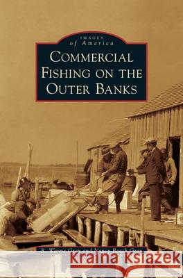 Commercial Fishing on the Outer Banks R. Wayne Gray Nancy Beach Gray 9781540239112 Arcadia Publishing Library Editions - książka