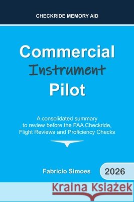 Commercial Instrument Pilot - Checkride Memory Aid Fabricio Simoes 9798866191956 Independently Published - książka
