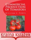 Commercial Production of Tomatoes U. S. Dept of Agriculture William S. Porte Entomology Research Division 9781548747879 Createspace Independent Publishing Platform