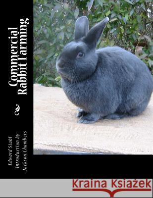 Commercial Rabbit Farming Edward Stahl Jackson Chambers 9781512378399 Createspace - książka