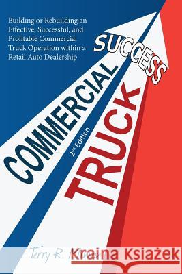 Commercial Truck Success Terry Minion, Ginger Marks, Wendy Vanhatten 9781937801632 Documeant Publishing - książka