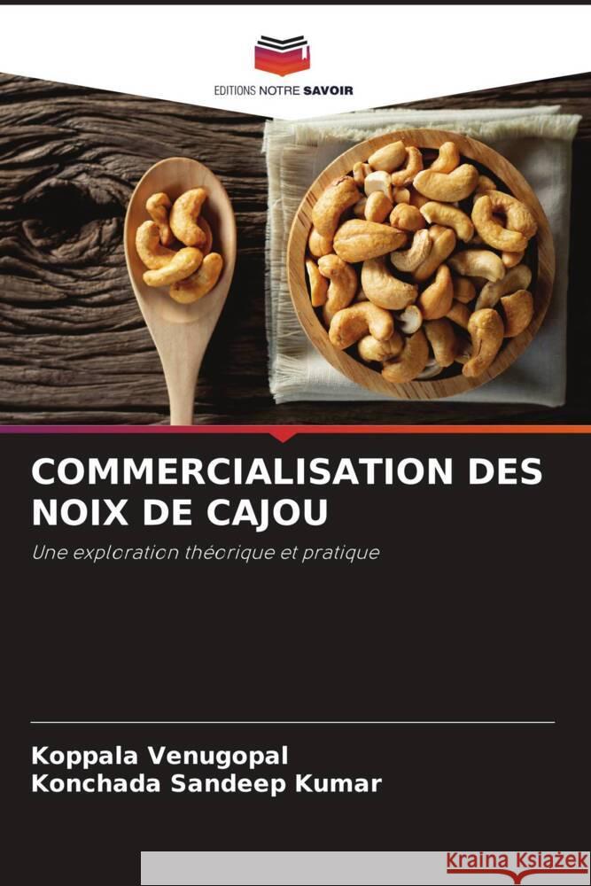Commercialisation Des Noix de Cajou Koppala Venugopal Konchada Sandee 9786207187652 Editions Notre Savoir - książka