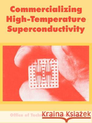 Commercializing High-Temperature Superconductivity Of Tech Offic 9781410218582 University Press of the Pacific - książka