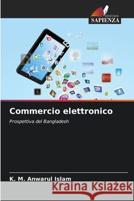 Commercio elettronico Islam, K. M. Anwarul 9786203469240 Edizioni Sapienza - książka