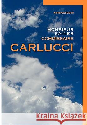 Commissaire Carlucci Rainer Monsieu 9783837048773 Bod - książka