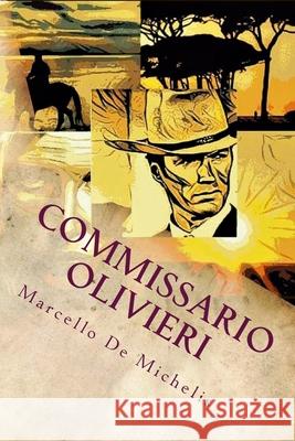 Commissario Olivieri: Stagione 2018 Marcello D 9781722261771 Createspace Independent Publishing Platform - książka