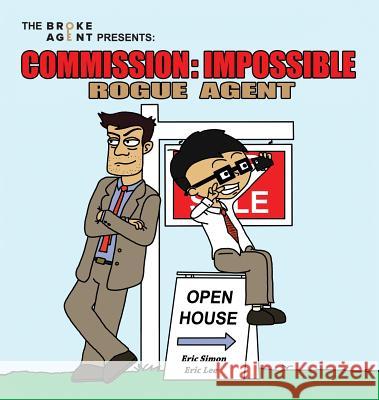 Commission Impossible: Rogue Agent Eric Simon Eric Lee 9780578428017 Broke Agent - książka