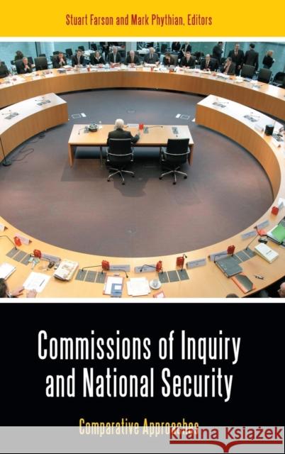 Commissions of Inquiry and National Security: Comparative Approaches Farson, Stuart 9780313384684 Praeger Publishers - książka