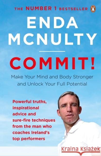 Commit!: Make Your Mind and Body Stronger and Unlock Your Full Potential Enda McNulty 9780241978849 Penguin UK - książka