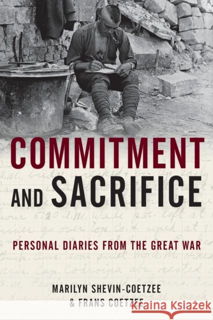 Commitment and Sacrifice: Personal Diaries from the Great War Marilyn Shevin Coetzee Frans Coetzee 9780190902353 Oxford University Press, USA - książka