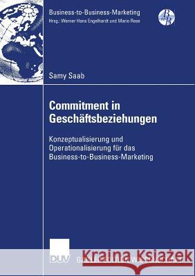 Commitment in Geschäftsbeziehungen: Konzeptualisierung Und Operationalisierung Für Das Business-To-Business-Marketing Kleinaltenkamp, Prof Dr Michael 9783835008137 Deutscher Universitats Verlag - książka