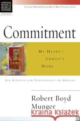 Commitment: My Heart--Christ's Home Intervarsity Press                       Robert Boyd Munger 9780830820054 InterVarsity Press - książka