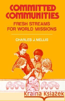 Committed Communities Charles J. Mellis 9780878084265 William Carey Library Publishers - książka