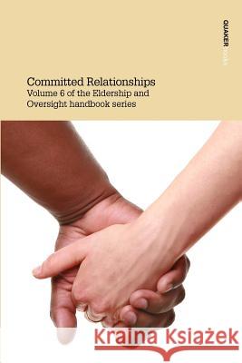 Committed Relationships Eldership &. Oversight Committee 9780852453988 Quaker Books - książka