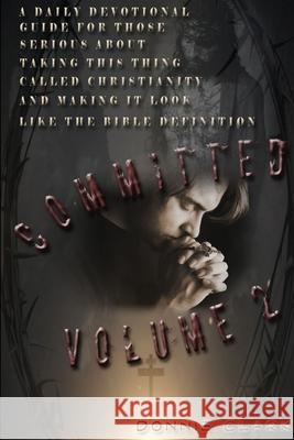 Committed: Volume II Donnie Clark 9781329458529 Lulu.com - książka