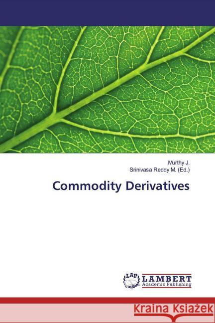 Commodity Derivatives J., Murthy 9786139914760 LAP Lambert Academic Publishing - książka