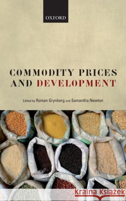 Commodity Prices and Development  9780199234707 OXFORD UNIVERSITY PRESS - książka