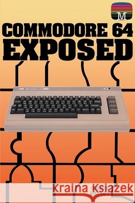 Commodore 64 Exposed Bruce Bayley 9781789829617 Acorn Classics - książka