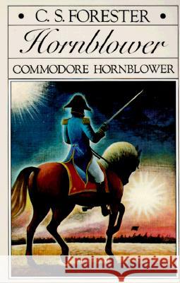 Commodore Hornblower C. S. Forester 9780316289382 Back Bay Books - książka