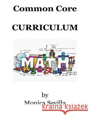 Common Core Curriculum Monica Sevilla 9781481043663 Createspace - książka