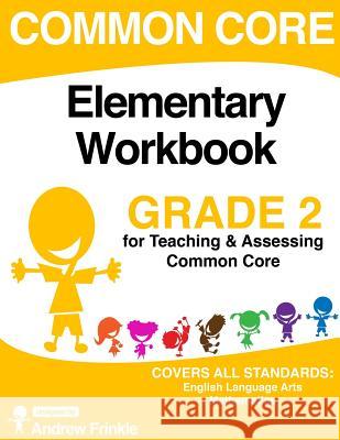 Common Core Elementary Workbook Grade 2 Andrew Frinkle 9781514294253 Createspace - książka