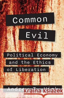 Common Evil Andy Vink 9781626986411 Orbis Books - książka