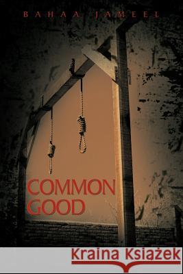 Common Good Bahaa Jameel 9781456782849 Authorhouse - książka