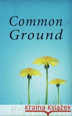Common Ground Maggie Redding 9781515144755 Createspace Independent Publishing Platform - książka