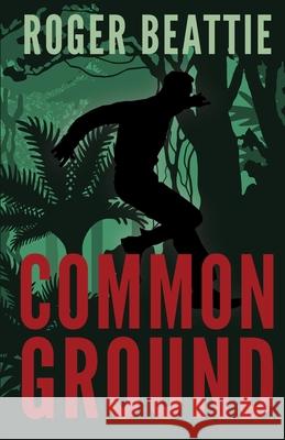 Common Ground Roger Beattie 9781944733957 Luminare Press - książka