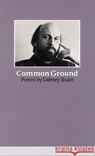 Common Ground: Poems Dabney Stuart 9780807110249 Louisiana State University Press - książka